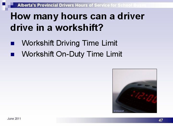 Alberta’s Provincial Drivers Hours of Service for School Buses How many hours can a