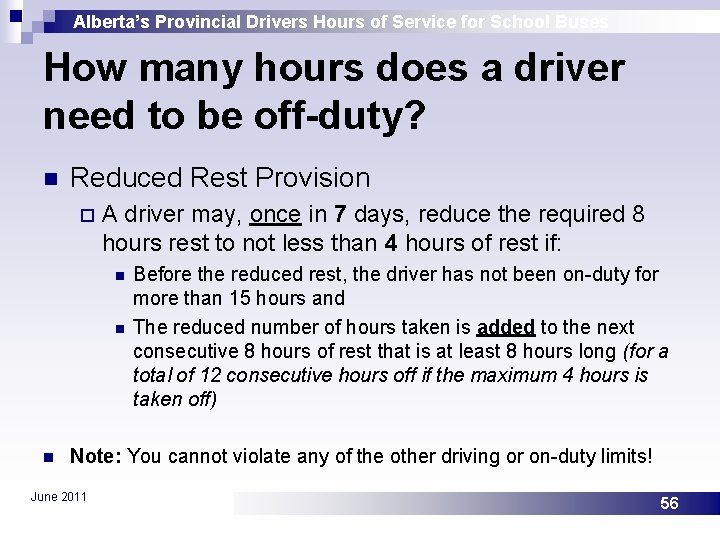 Alberta’s Provincial Drivers Hours of Service for School Buses How many hours does a