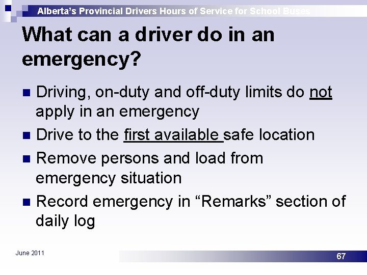 Alberta’s Provincial Drivers Hours of Service for School Buses What can a driver do