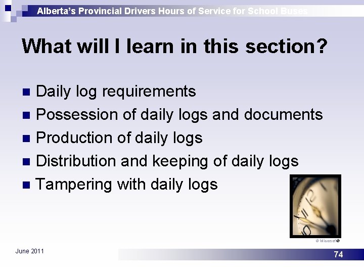 Alberta’s Provincial Drivers Hours of Service for School Buses What will I learn in