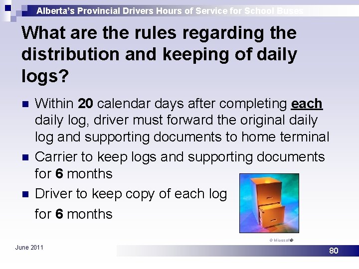 Alberta’s Provincial Drivers Hours of Service for School Buses What are the rules regarding