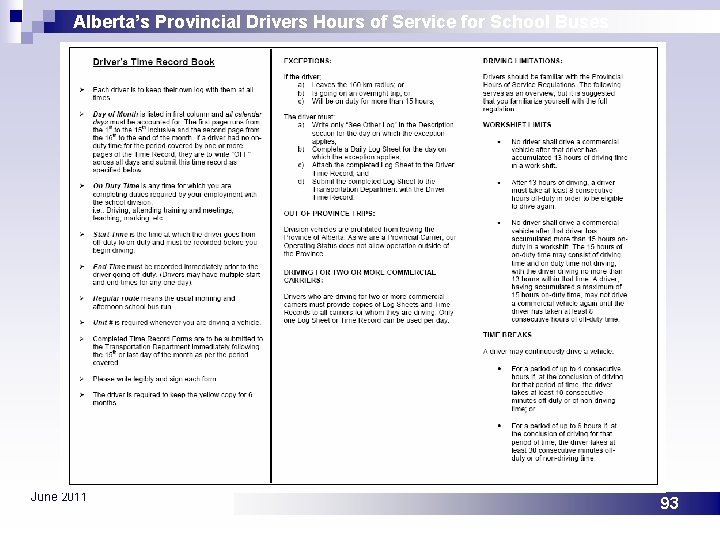 Alberta’s Provincial Drivers Hours of Service for School Buses June 2011 93 