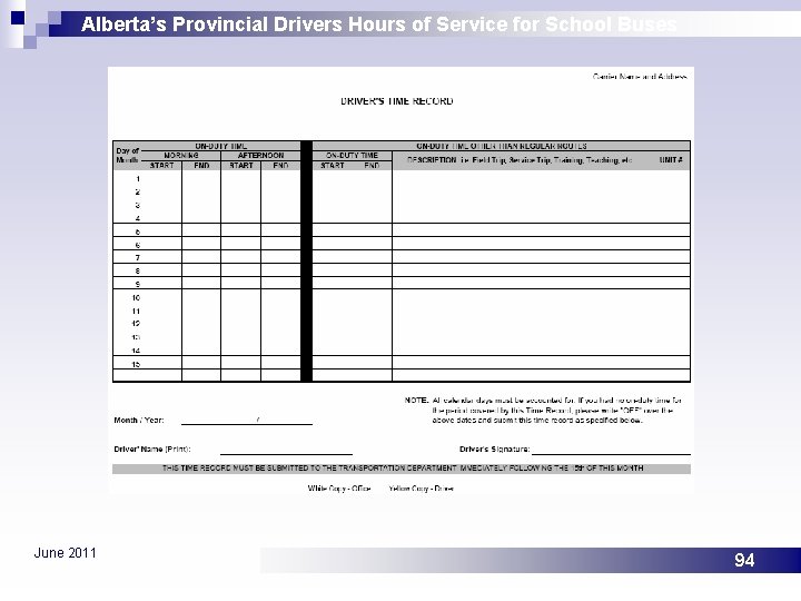 Alberta’s Provincial Drivers Hours of Service for School Buses June 2011 94 