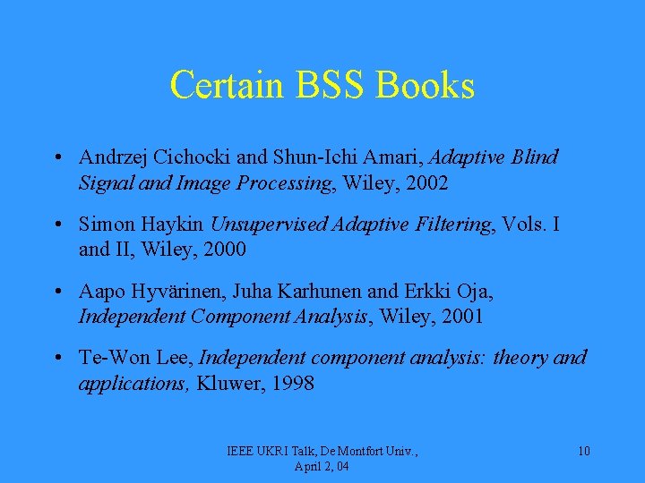 Certain BSS Books • Andrzej Cichocki and Shun-Ichi Amari, Adaptive Blind Signal and Image