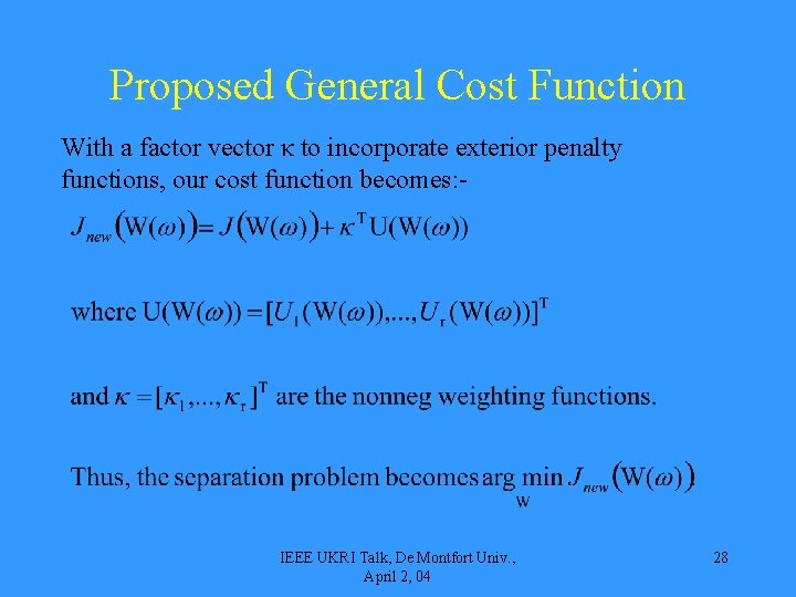 Proposed General Cost Function With a factor vector κ to incorporate exterior penalty functions,