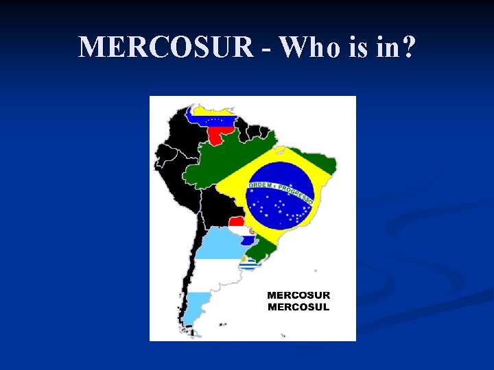 MERCOSUR - Who is in? 