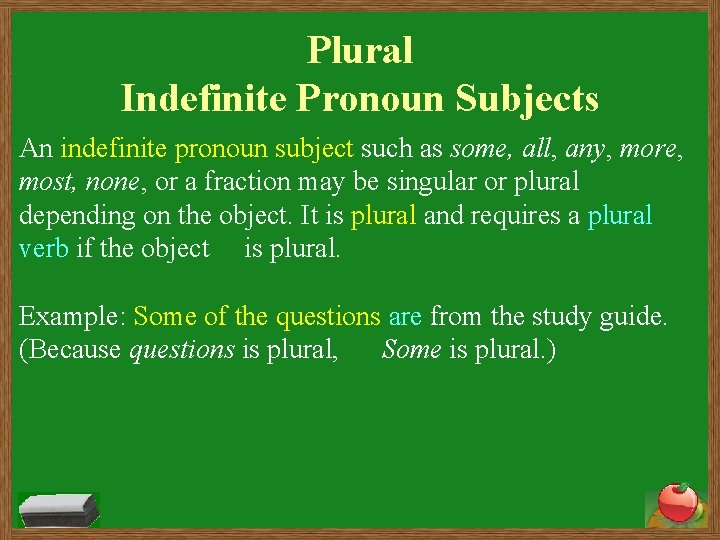 Plural Indefinite Pronoun Subjects An indefinite pronoun subject such as some, all, any, more,