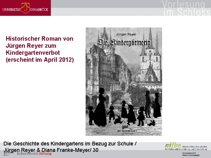 Historischer Roman von Jürgen Reyer zum Kindergartenverbot (erscheint im April 2012) Die Geschichte des