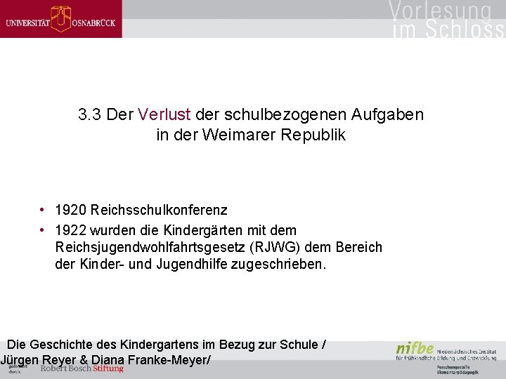 3. 3 Der Verlust der schulbezogenen Aufgaben in der Weimarer Republik • 1920 Reichsschulkonferenz