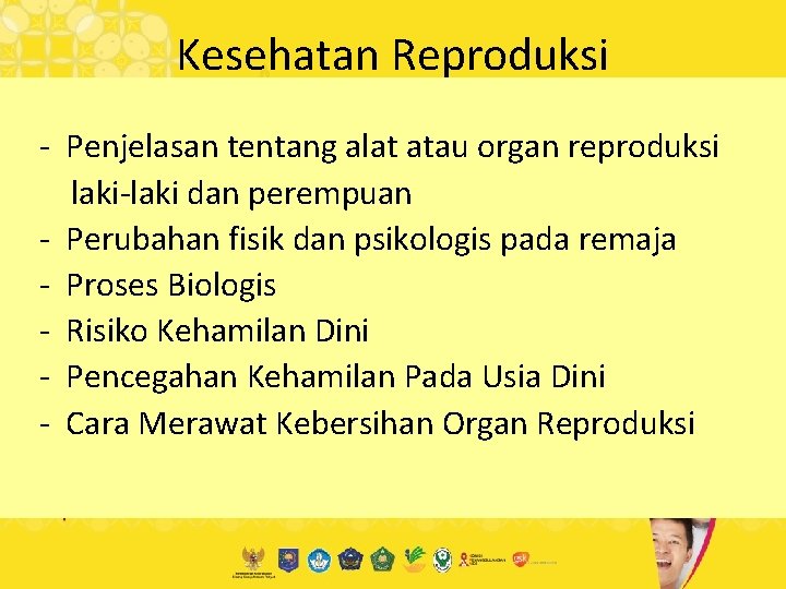 Kesehatan Reproduksi - Penjelasan tentang alat atau organ reproduksi laki-laki dan perempuan - Perubahan