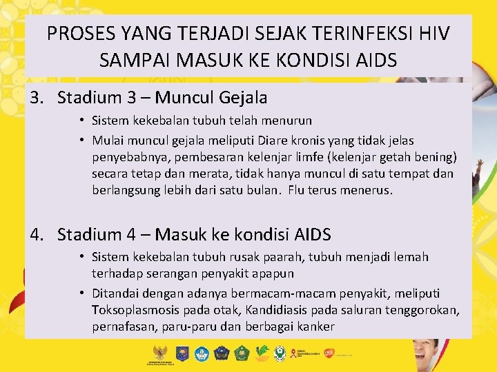 PROSES YANG TERJADI SEJAK TERINFEKSI HIV SAMPAI MASUK KE KONDISI AIDS 3. Stadium 3