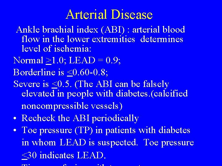 Arterial Disease Ankle brachial index (ABI) : arterial blood flow in the lower extremities