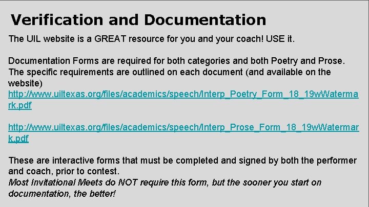 Verification and Documentation The UIL website is a GREAT resource for you and your