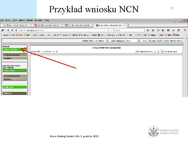 Przykład wniosku NCN Biuro Obsługi Badań UW, 1 grudnia 2015 19 