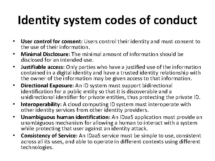 Identity system codes of conduct • User control for consent: Users control their identity