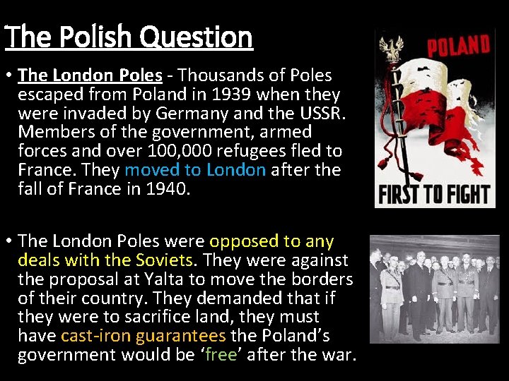 The Polish Question • The London Poles - Thousands of Poles escaped from Poland