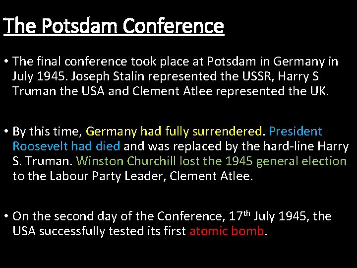 The Potsdam Conference • The final conference took place at Potsdam in Germany in