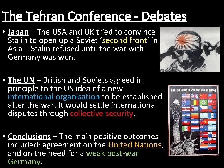 The Tehran Conference - Debates • Japan – The USA and UK tried to