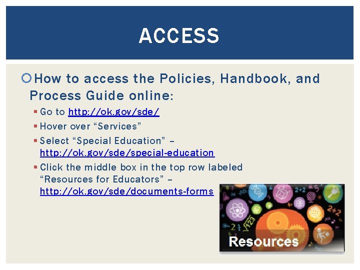 ACCESS How to access the Policies, Handbook, and Process Guide online: § Go to