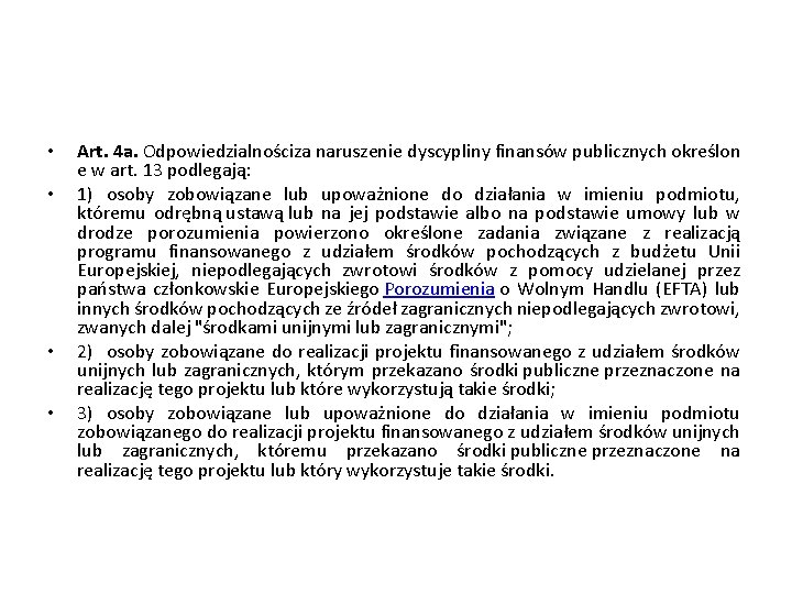  • • Art. 4 a. Odpowiedzialnościza naruszenie dyscypliny finansów publicznych określon e w