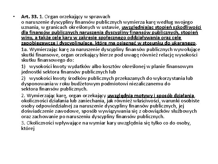  • Art. 33. 1. Organ orzekający w sprawach o naruszenie dyscypliny finansów publicznych