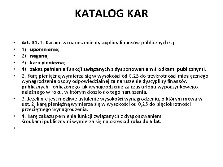 KATALOG KAR • • • Art. 31. 1. Karami za naruszenie dyscypliny finansów publicznych