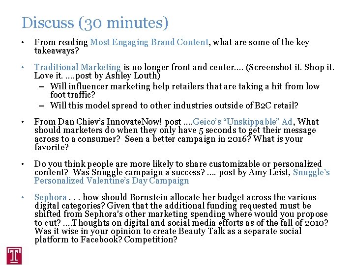 Discuss (30 minutes) • From reading Most Engaging Brand Content, what are some of