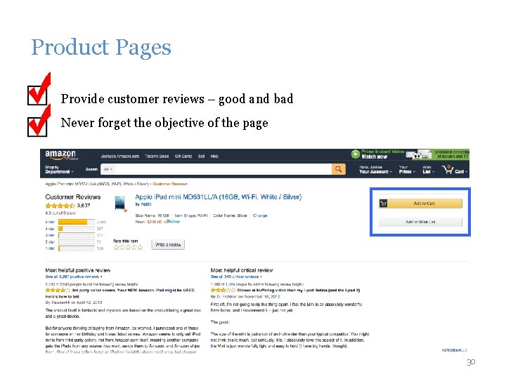 Product Pages Provide customer reviews – good and bad Never forget the objective of