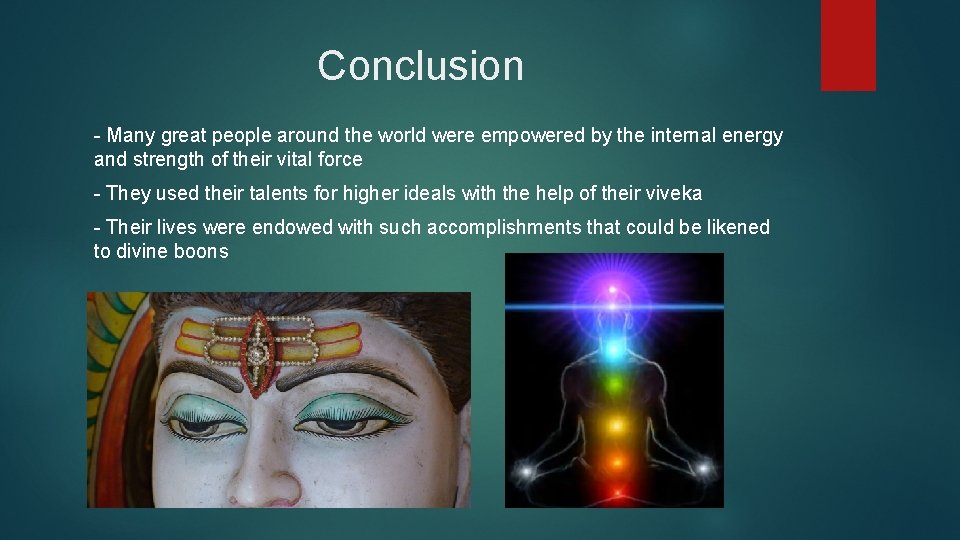 Conclusion - Many great people around the world were empowered by the internal energy