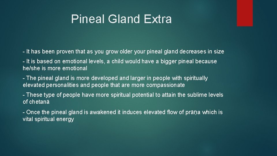 Pineal Gland Extra - It has been proven that as you grow older your