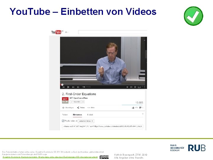 You. Tube – Einbetten von Videos Die Folieninhalte stehen unter einer Creative Commons CC