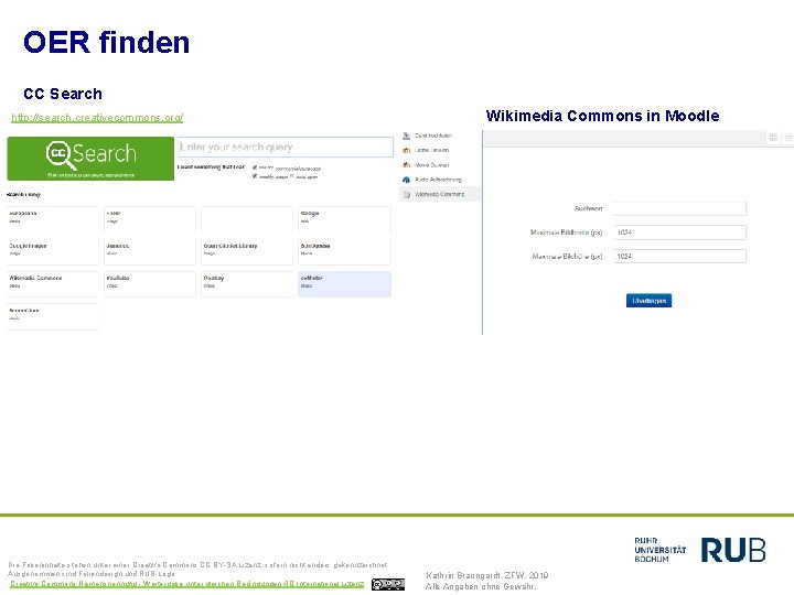 OER finden CC Search http: //search. creativecommons. org/ Die Folieninhalte stehen unter einer Creative