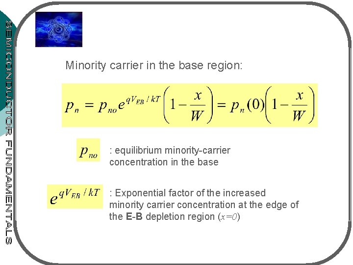 Minority carrier in the base region: : equilibrium minority-carrier concentration in the base :