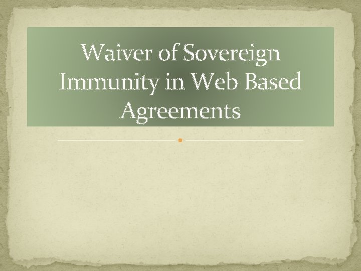 Waiver of Sovereign Immunity in Web Based Agreements 