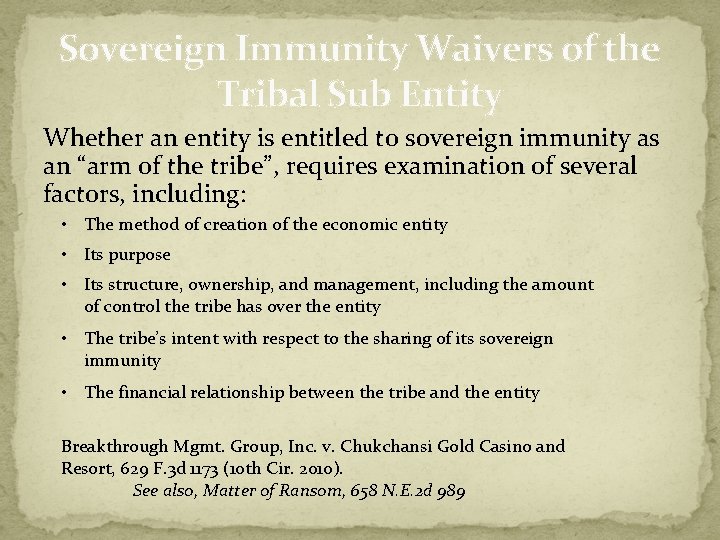 Sovereign Immunity Waivers of the Tribal Sub Entity Whether an entity is entitled to