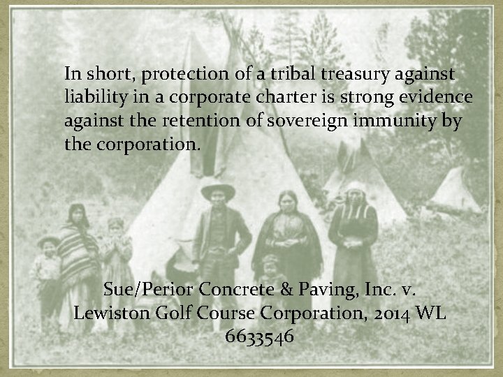 In short, protection of a tribal treasury against liability in a corporate charter is