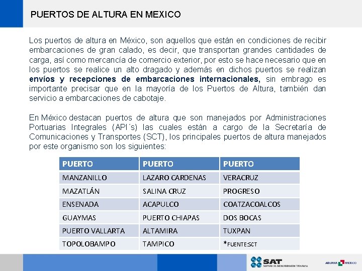 PUERTOS DE ALTURA EN MEXICO Los puertos de altura en México, son aquellos que