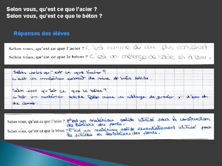 Selon vous, qu’est ce que l’acier ? Selon vous, qu’est ce que le béton