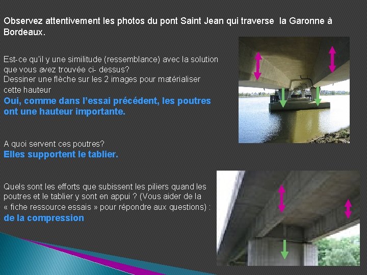 Observez attentivement les photos du pont Saint Jean qui traverse la Garonne à Bordeaux. Observez attentivement les photos du pont Saint Jean qui traverse la Garonne à Bordeaux.