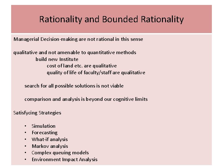 Rationality and Bounded Rationality Managerial Decision-making are not rational in this sense qualitative and