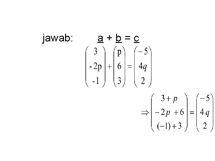 jawab: a+b=c 