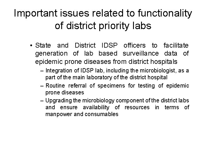 Important issues related to functionality of district priority labs • State and District IDSP