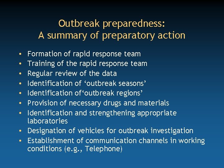 Outbreak preparedness: A summary of preparatory action Formation of rapid response team Training of