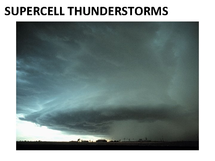 SUPERCELL THUNDERSTORMS 