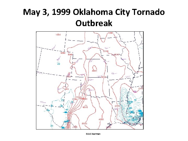 May 3, 1999 Oklahoma City Tornado Outbreak NWS Norman 