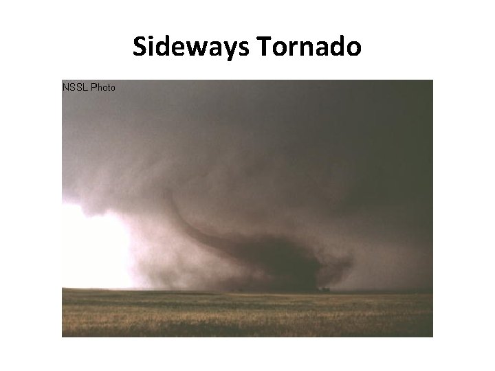 Sideways Tornado 