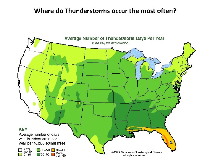 Where do Thunderstorms occur the most often? 