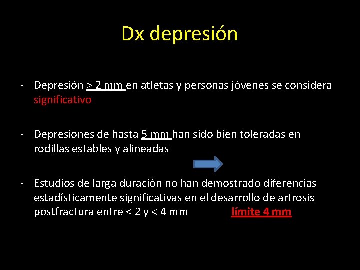 Dx depresión - Depresión > 2 mm en atletas y personas jóvenes se considera