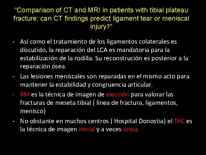 “Comparison of CT and MRI in patients with tibial plateau fracture: can CT findings