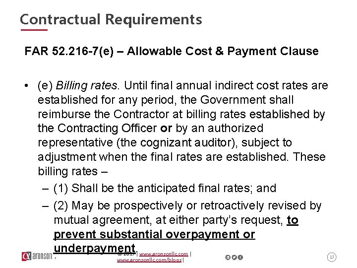 Contractual Requirements FAR 52. 216 -7(e) – Allowable Cost & Payment Clause • (e)